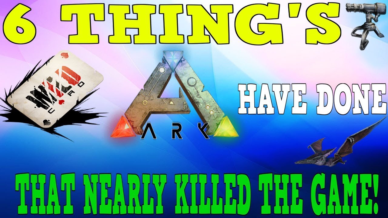 6 THINGS STUDIO WILDCARD DID THAT NEARLY KILLED THE GAME! ( ARK SURVIVAL EVOLVED )