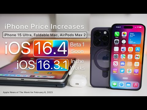 More Expensive iPhone 15, iOS 16.4, iOS 16.3.1, Watch and more