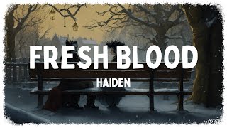 Haiden - Fresh Blood [Tradução//Letras]