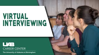 UAB Career Center: Virtual Interviewing