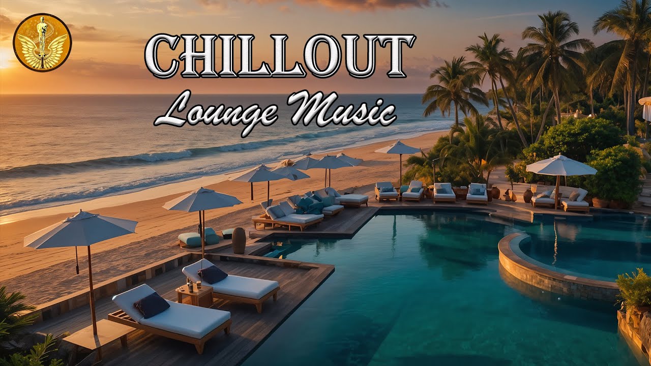 BEST LUXURY CHILLOUT MUSIC | Chillout Relaxing Music | Chillout Lounge ...