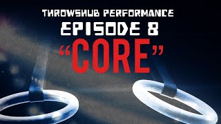 Throwshub Performance Episode 8 Core