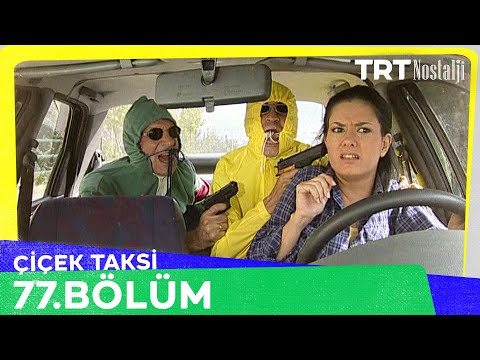 Çiçek Taksi 77. Bölüm @NostaljiTRT