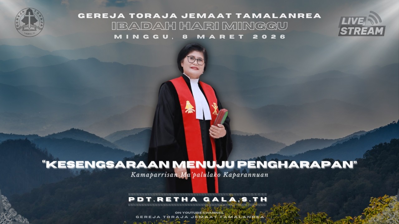 Ibadah Hari Minggu, 8 Maret 2026 | Gereja Toraja Jemaat Tamalanrea