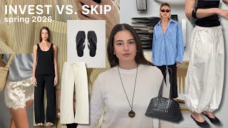 2026 Spring & Summer Pieces worth INVESTING in and What I'd SKIP