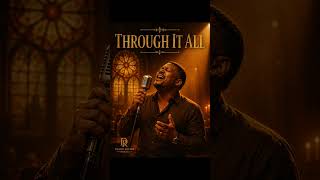 Through It All | Daniel Rivers #gospel #music #worship #praise #gospel #worshipmusic #endlesspraise