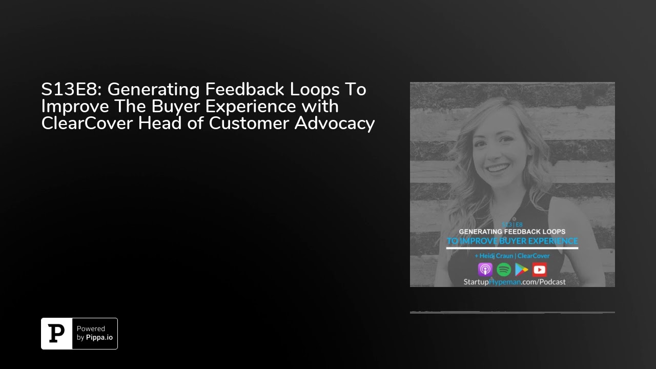 S13E8 Generating Feedback Loops To Improve The Buyer Experience with