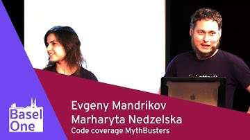 Code coverage Myth Busters (Evgeny Mandrikov, Marharyta Nedzelska)