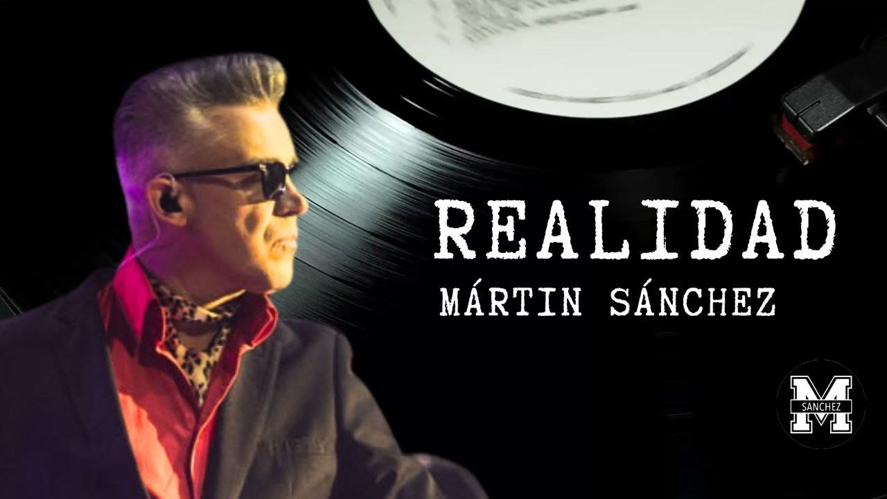 Mártin Sánchez - REALIDAD