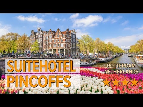 suitehotel pincoffs hotel review hotels in rotterdam netherlands hotels