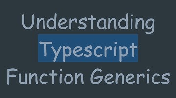 Understanding Typescript Function Generics