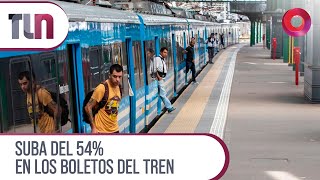 SUBA DEL 54% en los BOLETOS DE TREN | #Telenueve