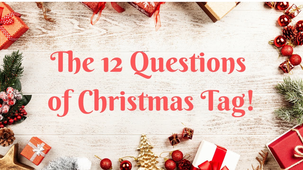 12 Questions of Christmas Tag! - YouTube