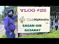 Vlog 25  club mahindra gir gujarat by kd bajaj films