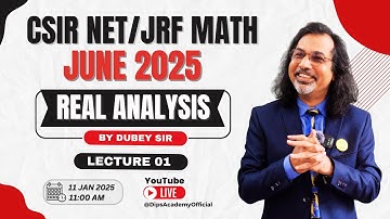 Learn Real Analysis - Live with Dubey Sir | Lecture 01 | Dips Academy