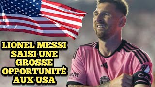 Lionel Messi saisi une grosse opportunité aux USA
