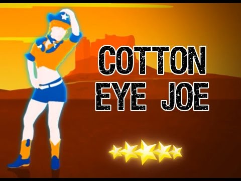 Cotton Eyed Joe Just Dance
