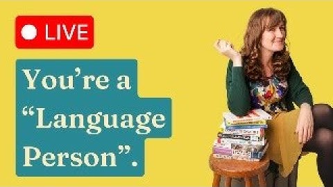 Yes, You Are a “Language Person”