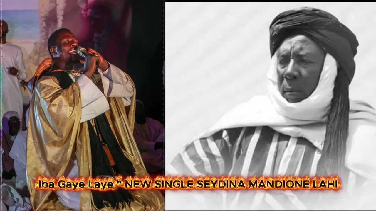 NEW SINGLE IBA GAYE LAYE SEYDINA MANDIONE LAYE