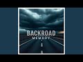 BACKROAD MEMORY