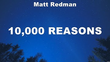 Matt Redman - 10,000 Reasons (Lyrics) Chris Tomlin, Matt Redman