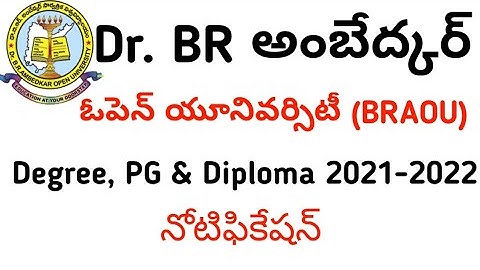 Dr.BR Ambedkar open University UG,PG &  Diploma 2021-2022 notification released.