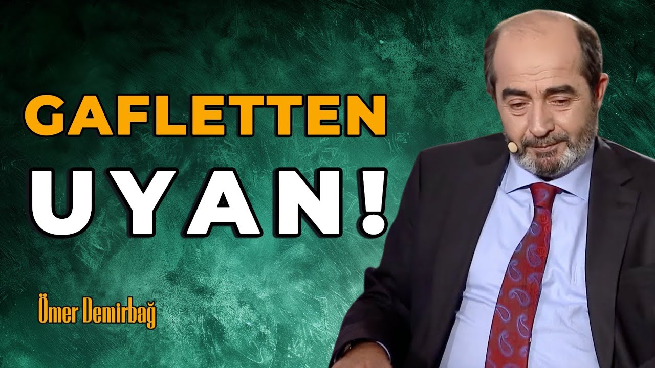 Gafletten Uyanma Vaktin Gelmedi mi? - Ömer Demirbağ