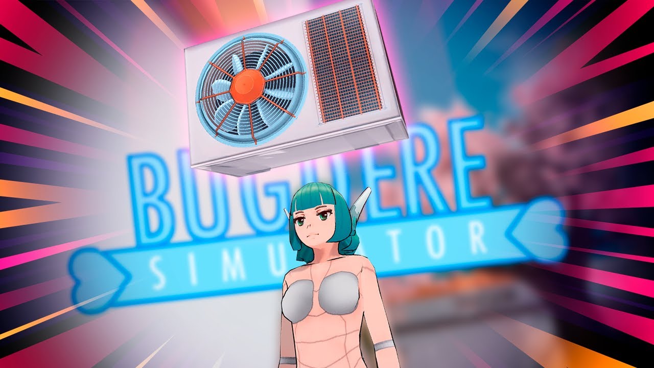 ROBÔ-CHAN VS AR-CONDICIONADO - BUGDERE SIMULATOR