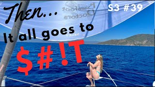 S3#38. Then.... It all Goes to $#!T. Leopard 45 Cruising the Mediterranean. by Barefoot Doctors Sailing 7,893 views 6 months ago 19 minutes