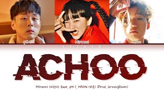 Miranni (미란이) - Achoo (Feat. pH-1, HAON (하온)) (Prod. GroovyRoom) (Color Coded Lyrics Han/Rom/Eng/가사)