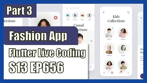 [Flutter] Flutter Live Coding EP656 (Fashion Mobile App Part 3)