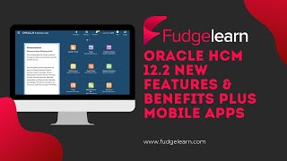 Oracle HCM R12.2 New Features & Benefits plus Mobile Apps screenshot 3