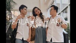 'SALAHKAH AKU' Short Movie | Part 3 FINAL