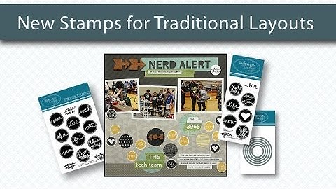 New Technique Tuesday Stamps and Dies for Traditional Layouts: Winter 2014 Release