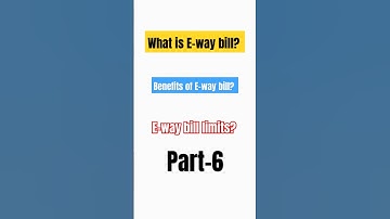 What is an E-way Bill? Part-6 || E-way Bill Registration? E-Way Bill Kaise Banaye? #ewaybill #gst