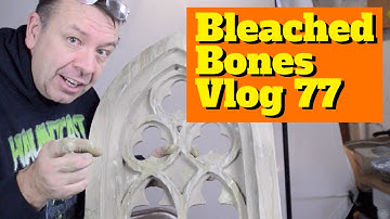 Gothic Arch Windows Completed - Bleached Bones Vlog 77