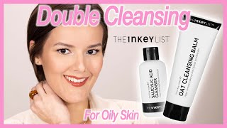 How I Double Cleanse My Oily Skin