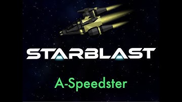 Starblast A-Speedster Fun