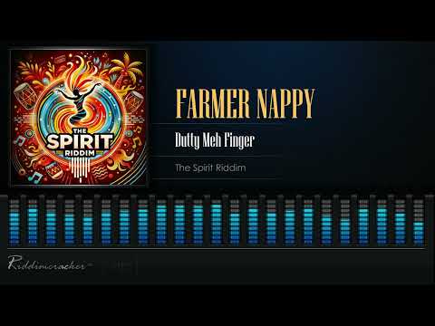 Farmer Nappy - Dutty Meh Finger (Spirit Riddim) Soca 2025