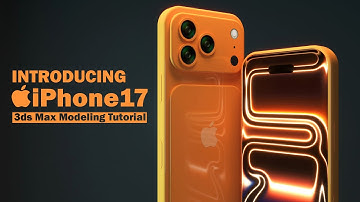 Introducing iPhone 17 | 3dsMax Tutorials