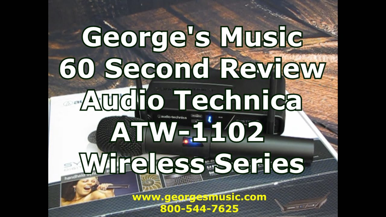 George's Music 60 Second Review Audio Technica ATW1102 Digital Wireless Systems