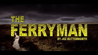 The Ferryman at Market Place Theatre trailer 8 February 2024