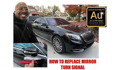 How To Replace Mirror Turn Signal Mercedes S550 W222 - Gold Element Autoworks 