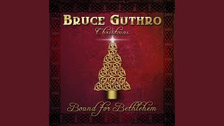 Video thumbnail of "Bruce Guthro - God Rest Ye Merry Gentlemen"