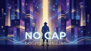No Cap | Boring Musician | Latest Punjabi Songs 2026