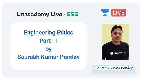 ESE 2020 | Engineering Ethics - I by Saurabh Kumar Pandey