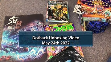 Dothack Unboxing Video May 24th 2022