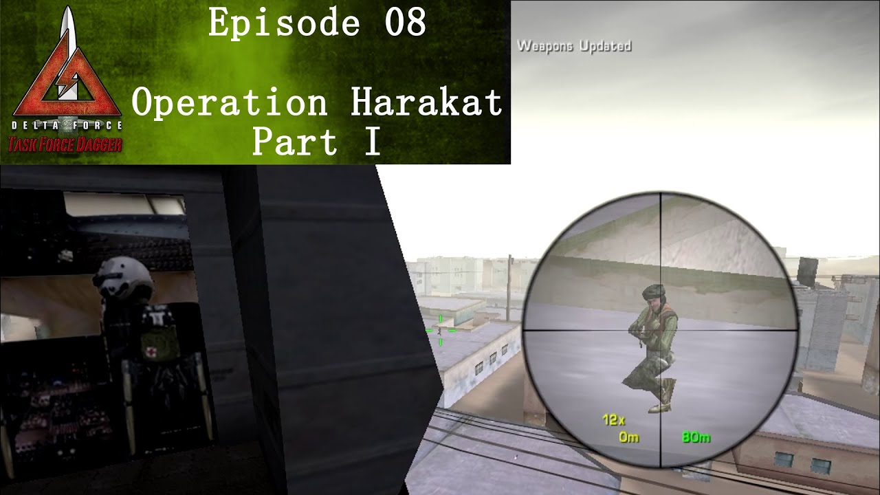 Let's Play Delta Force Task Force Dagger Episode 08 Operation Harakat Part 1 (Quick Mission 08)