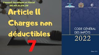Article 11:  Les Charges non déductibles ( CGI) Maroc شرح مبسط
