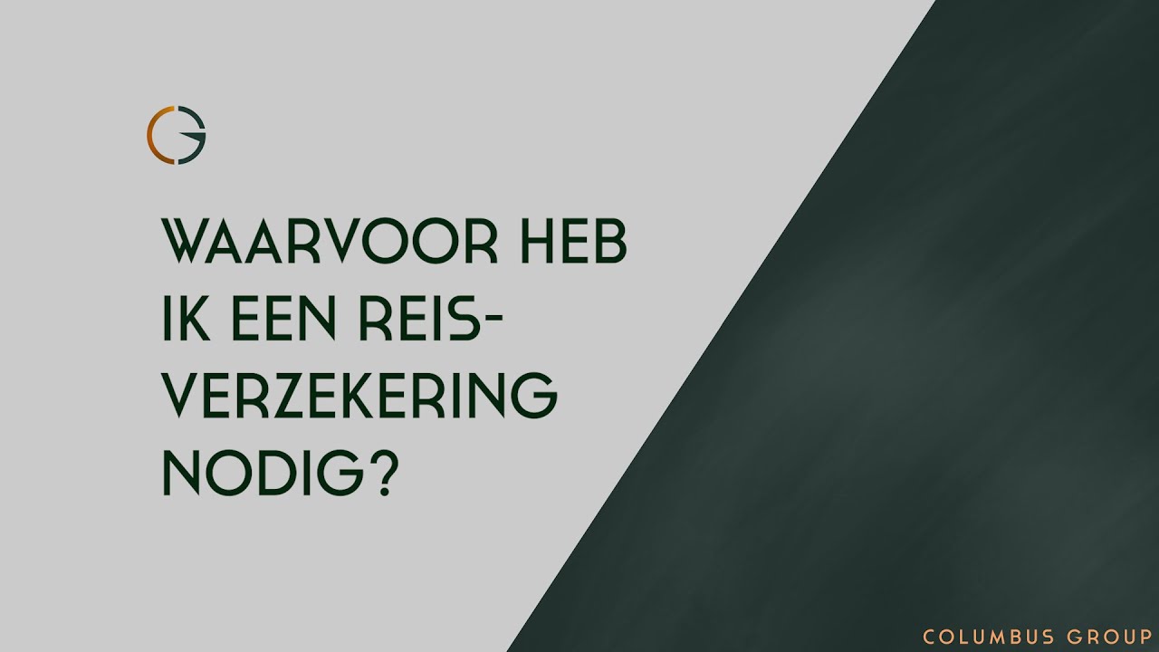 Waarvoor heb ik een reisverzekering nodig? l Columbus Group